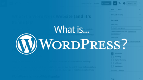 What is WordPress and its benefits?